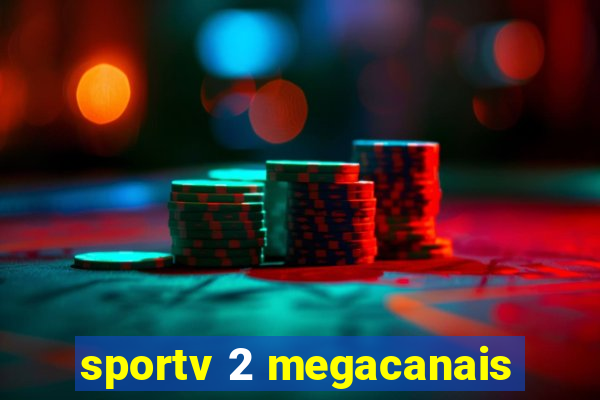 sportv 2 megacanais